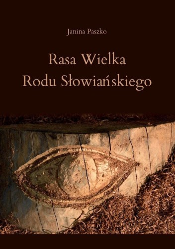 Rasa Wielka Rodu Słowiańskiego, Janina Paszko