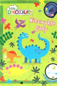 DINOZAURY. NIEZWYKŁE GADY, PRACA ZBIOROWA