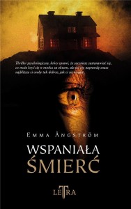 WSPANIAŁA ŚMIERĆ, EMMA ANGSTRÖM, MACIEJ LIGUZIŃSKI