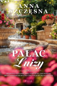 PAŁAC LUIZY, ANNA SZCZĘSNA