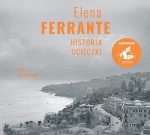 HISTORIA UCIECZKI W.2 AUDIOBOOK, ELENA FERRANTE