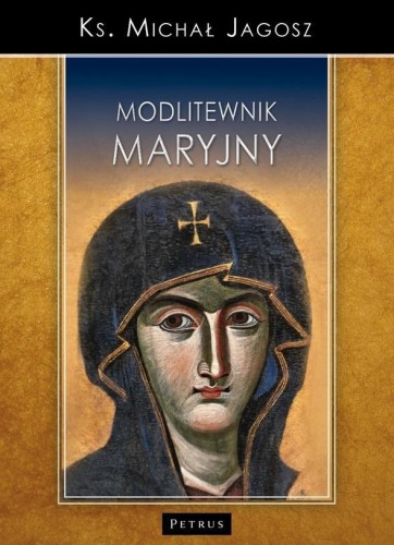 Modlitewnik Maryjny, Michał Jagosz