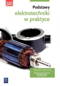PODSTAWY ELEKTROTECHNIKI W PRAKTYCE WSIP