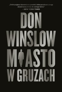 MIASTO W GRUZACH, DON WINSLOW, ALINA PATKOWSKA