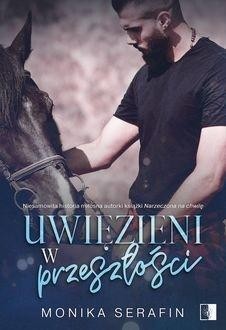 Uwięzieni w przeszłości, Monika Serafin