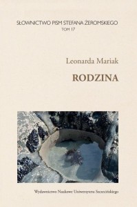 SŁOWNICTWO PISM STEFANA ŻEROMSKIEGO T.17 RODZINA