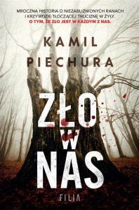 ZŁO W NAS, KAMIL PIECHURA