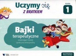 UCZYMY SIĘ Z BRATKIEM 1 SP BAJKI TERAP. OPERON