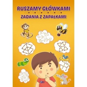 RUSZAMY GŁÓWKAMI. ZADANIA Z ZAPAŁKAMI