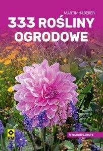 333 ROŚLINY OGRODOWE, MARTIN HABERER