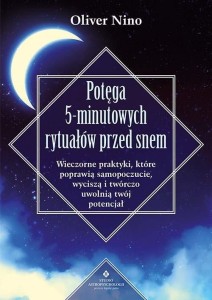 POTĘGA 5-MINUTOWYCH RYTUAŁÓW PRZED SNEM