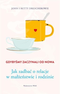 GDYBYŚMY ZACZYNALI OD NOWA