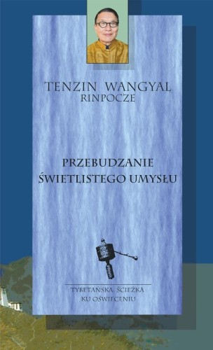 Przebudzanie świetlistego umysłu, Tenzin Wangyal