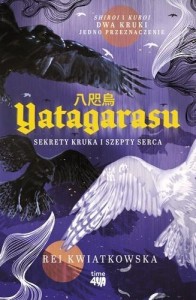 YATAGARASU. SEKRETY KRUKA I SZEPTY SERCA