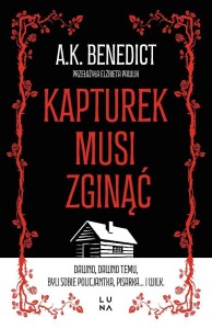 KAPTUREK MUSI ZGINĄĆ, A.K. BENEDICT