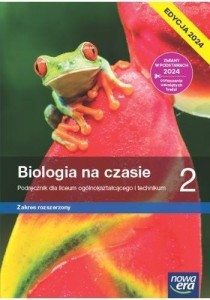 Biologia na czasie 2 ZR Nowa Era, wyd. 2024,  PODRĘCZNIK używany kat. A 