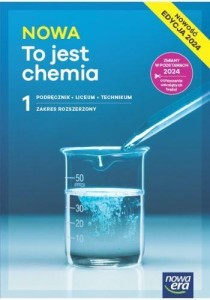  To jest chemia 1 ZR Nowa Era, wyd. 2024, PODRĘCZNIK używany kat. A 