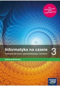  Informatyka na czasie 3 ZP Nowa era, PODRĘCZNIK używany kat. A 