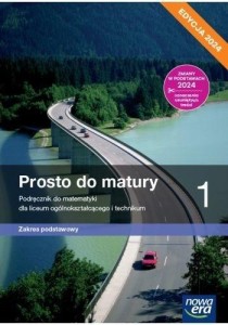  Matematyka Prosto do matury 1 ZP Nowa Era, wyd. 2024, PODRĘCZNIK używany kat. A 