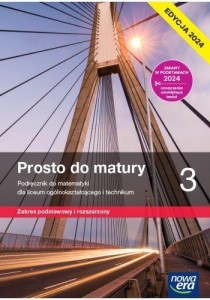 Matematyka Prosto do matury 3 ZPR Nowa Era, wyd. 2024, PODRĘCZNIK używany kat. A 