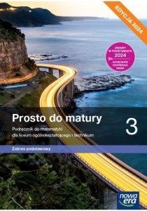 Matematyka Prosto do matury 3 ZP Nowa Era, wyd. 2024, PODRĘCZNIK używany kat. A 