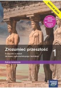 Historia/ Zrozumieć przeszłość 1 Nowa era ZR, wyd. 2024, PODRĘCZNIK używany kat. A 