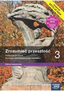  Historia/ Zrozumieć przeszłość 3 Nowa era ZR, wyd. 2024,  PODRĘCZNIK używany kat. A 