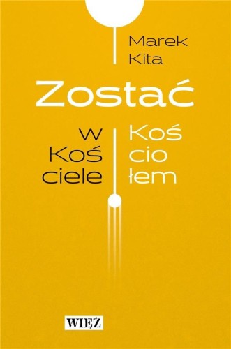 Zostać w Kościele / Zostać Kościołem, Marek Kita