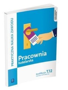 PRACOWNIA HOTELARSKA. OBSŁUGA GOŚCI... KW.T.12