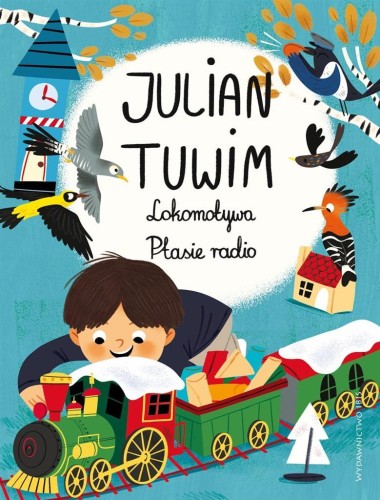 Lokomotywa. Ptasie radio, Julian Tuwim