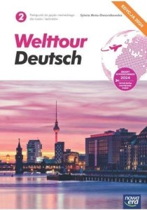  Welttour Deutsch 2 Nowa Era, wyd. 2024,  PODRĘCZNIK używany kat. A 