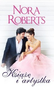KSIĄŻE I ARTYSTKA, NORA ROBERTS