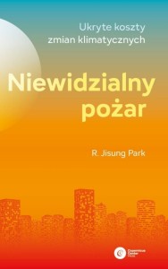 NIEWIDZIALNY POŻAR. UKRYTE KOSZTY ZMIAN...