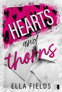 HEARTS AND THORNS, ELLA FIELDS