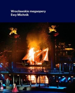 WROCŁAWSKIE MEGAOPERY EWY MICHNIK