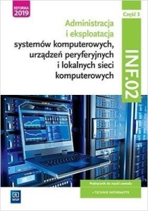 Administracja i eksploatacja systemów komputerowych, urządzeń peryferyjnych i lokalnych sieci komputerowych cz. 3, Wsip, PODRĘCZNIK używany kat. A 