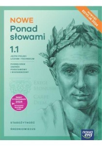  J. polski Ponad słowami 1.1 Nowa Era ZPR, wyd. 2024, PODRĘCZNIK używany kat. A