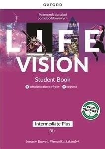  Life Vision INTERMEDIATE PLUS (B1+) SB, PODRRĘCZNIK używany kat. B