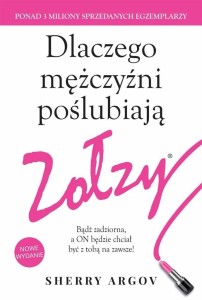 DLACZEGO MĘŻCZYŹNI POŚLUBIAJĄ ZOŁZY, SHERRY ARGOV