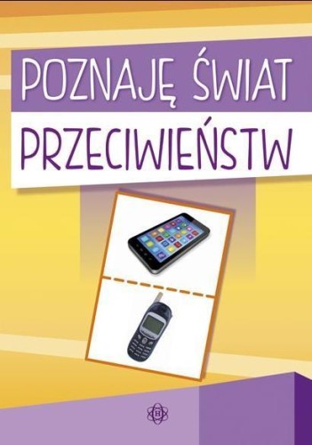 Poznaję świat przeciwieństw, praca zbiorowa