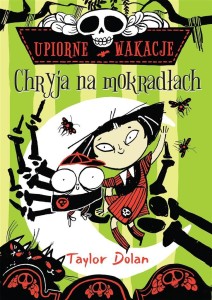UPIORNE WAKACJE. CHRYJA NA MOKRADŁACH