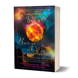 BURZE NA SŁOŃCU, EZO ONEIR