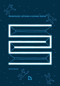 REWOLUCJA CYFROWA A PRAWO KARNE, KAMIL MAMAK