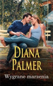 WYGRANE MARZENIA, DIANA PALMER