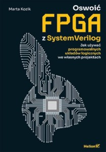 OSWOIĆ FPGA Z SYSTEMVERILOG, MARTA KOZIK