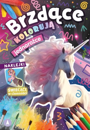 Brzdące kolorują. Jednorożce, praca zbiorowa