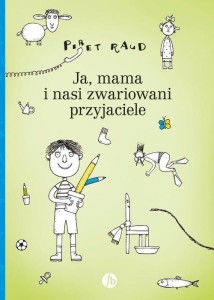JA, MAMA I NASI ZWARIOWANI PRZYJACIELE, RAUD PIRET