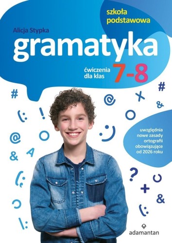 Gramatyka. Ćwiczenia dla klas 7-8 SP