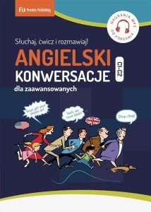 ANGIELSKI. KONWERSACJE DLA ZAAWANS. (C1-C2) + MP3