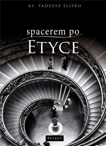 Spacerem po etyce, ks. Tadeusz Ślipko